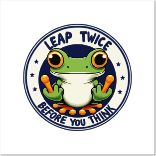 Frog, Leap Twice Before You Think Posters and Art